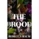 The Brood: A Novel