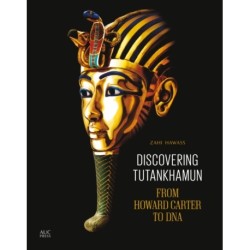 Discovering Tutankhamun: From Howard Carter to the Golden City