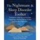 The Nightmare and Sleep Disorder Toolkit: A Workbook to Help You Get Some Rest Using Imagery Rehearsal Therapy and Other Evidence-Based Approaches