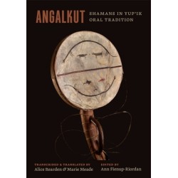 Angalkut/Shamans in Yup'ik Oral Tradition