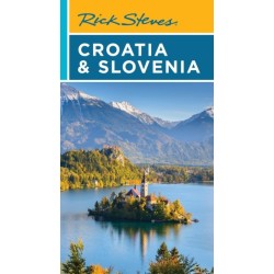 Rick Steves Croatia & Slovenia (Tenth Edition)