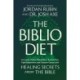 The Biblio Diet: Transforming Your Health the Way God Intended