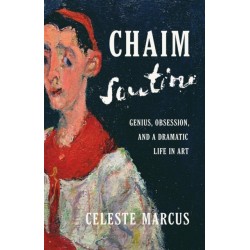Chaim Soutine: Genius, Obsession, and a Dramatic Life in Art