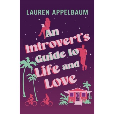 An Introvert's Guide to Life and Love