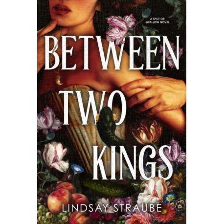 Between Two Kings: Split or Swallow 2: the even steamier sequel to the bestselling novel that is taking the world by storm!
