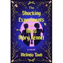 The Shocking Experiments of Miss Mary Bennet: The Electric Queer Retelling of Pride & Prejudice from Mary's Point Of View