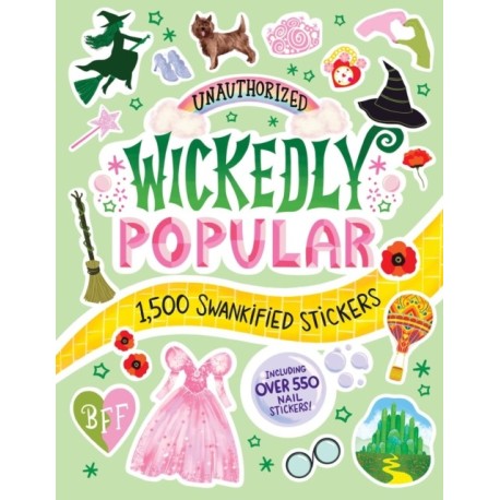 Unauthorized Wickedly Popular: 1,600 Swankified Stickers