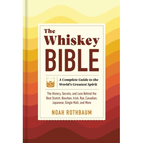 The Whiskey Bible