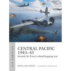Central Pacific 1943–45: Seventh Air Force's island-hopping war