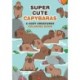 Super-Cute Capybaras: A Cozy Creatures Coloring Book