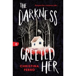 The Darkness Greeted Her