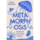Metamorphosis: A Natural and Human History