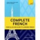 Complete French: Your all-in-one guide to learning French (Beginner–Intermediate)