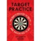 Target Practice: 100 Darts Puzzles to Solve and Bullseyes to Hit - the perfect Christmas gift and stocking filler for all darts fans