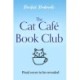 The Cat Cafe Book Club: A totally addictive cosy autumn romance
