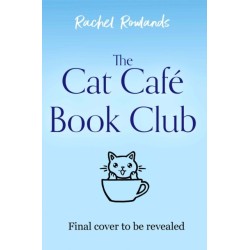 The Cat Cafe Book Club: A totally addictive cosy autumn romance