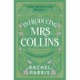 Introducing Mrs Collins: A Pride and Prejudice sequel telling the story of what Charlotte Lucas did next....