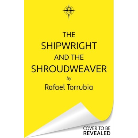 The Shipwright and the Shroudweaver: Tolkien meets Jemisin in this sensational epic fantasy debut filled with fallen gods and forbidden magic