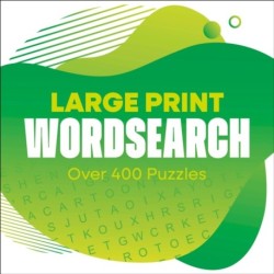 Large Print Wordsearch: Over 400 Puzzles