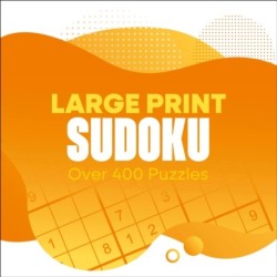 Large Print Sudoku: Over 400 Puzzles