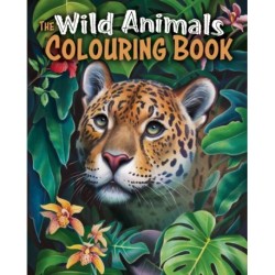 The Wild Animals Colouring Book: Over 45 Images to Colour