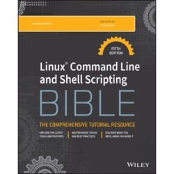 Linux Command Line and Shell Scripting Bible