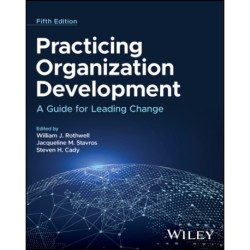 Practicing Organization Development: A Guide for Leading Change