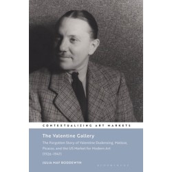 The Valentine Gallery: The Forgotten Story of Valentine Dudensing, Matisse, Picasso, and the US Market for Modern Art (1926–1947)