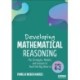 Developing Mathematical Reasoning: The Strategies, Models, and Lessons to Teach the Big Ideas in Grades K-2