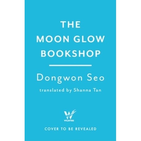 The Moon Glow Bookshop: Enter a magical world guarded by a moon rabbit and celestial librarian - the heartwarming Korean sensation