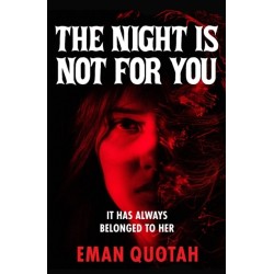 The Night is Not For You: A beguilingly dark coming of rage story, based on a jinn from Arabic folklore