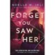 Forget You Saw Her
