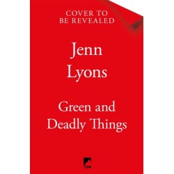 Green and Deadly Things