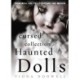 A Cursed Collection of Haunted Dolls: From Real Life to Literature and Movies