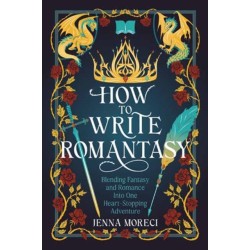 How to Write Romantasy: Blending Fantasy and Romance Into One Heart-Stopping Adventure