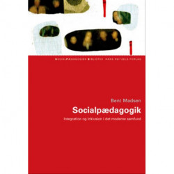 Socialpædagogik: Integration og inklusion i det moderne samfund