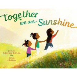 Together We Are Sunshine