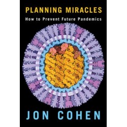 Planning Miracles: How to Prevent Future Pandemics