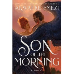 Son of the Morning: A spicy and addictive Southern Gothic paranormal romance of angels and demons, forbidden love, heavenly secrets and deadly desires