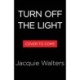 Turn Off the Light: A Novel