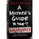 A Mother's Guide to the Apocalypse