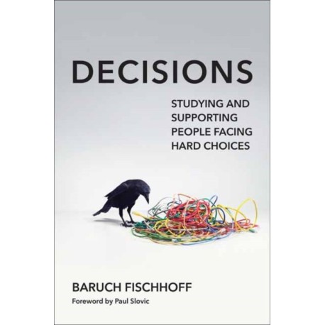 Decisions: Studying and Supporting People Facing Hard Choices