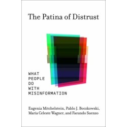 The Patina of Distrust: What People Do with Misinformation