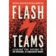 Flash Teams: Leading the Future of AI-Enhanced, On-Demand Work