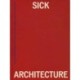 Sick Architecture