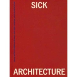 Sick Architecture