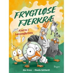 Frygtløse fjerkræ: Alarm i hønsegården