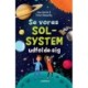 Se vores solsystem udfolde sig