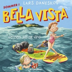 Sommer i Bella Vista - Gennem sild og vand: Bella Vista 3