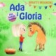 Ada i Gloria 1: Ada dostaje kucyka